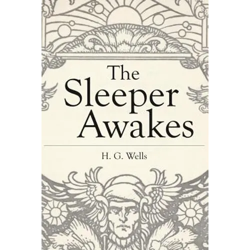 The Sleeper Awakes: Illustrated Revised Edition - Paperback