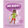 My Body! What I Say Goes! Kiah's Edition: Teach children about body safety, safe and unsafe touch, private parts, consent, respect, secrets and surpri - Hardcover