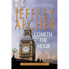 Cometh the Hour: Book Six of the Clifton Chronicles - Paperback