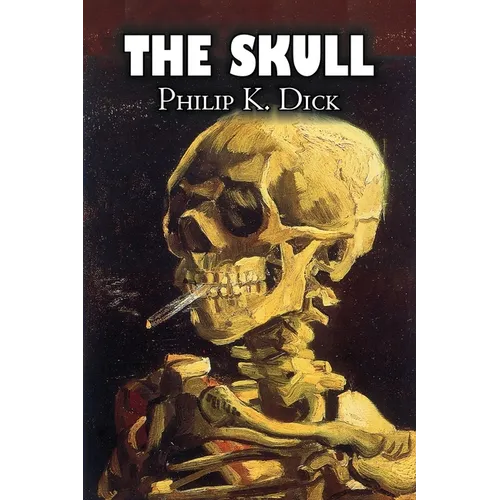 The Skull by Philip K. Dick, Science Fiction, Adventure - Paperback