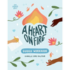 A Heart on Fire Guided Workbook: 100 Activities and Prompts for a Life of Everyday Advocacy and Self-Compassion - Paperback