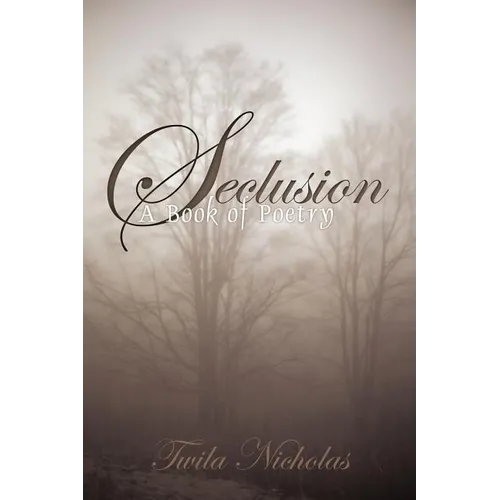 Seclusion: A Book of Poetry - Paperback