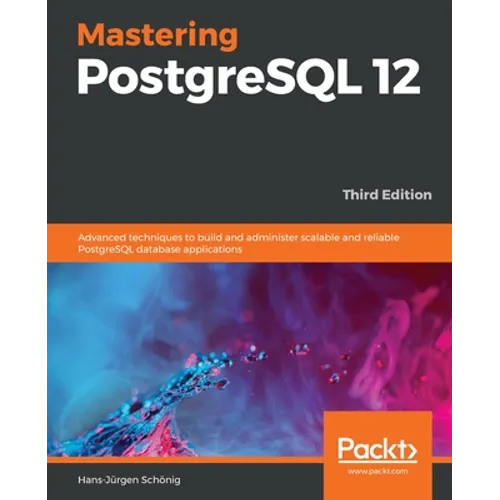 Mastering PostgreSQL 12-Third Edition - Paperback