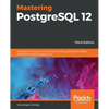 Mastering PostgreSQL 12-Third Edition - Paperback