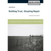 Building Trust, Situating Repair: An Ecology of Action in a South African Nature Reserve - Paperback