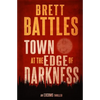 Town at the Edge of Darkness - Paperback