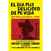 El Día Más Delicioso De Mi Vida: Una Mezcla De Poetry + Prose - Paperback