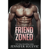 Friend Zoned: An Off-Limits Friends-to-Lovers New Adult College Sports Romance - Paperback