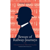 Beware of Railway-Journeys: A Scandinavian Mystery Classic - Hardcover