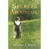 Secrets Abounding: The Unforgotten Past: The Continuing Story - Paperback