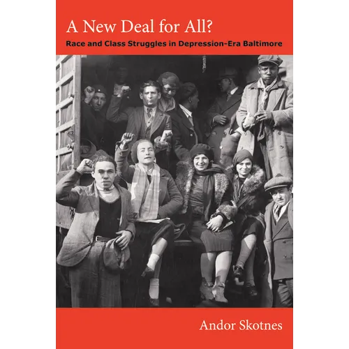 A New Deal for All?: Race and Class Struggles in Depression-Era Baltimore - Paperback