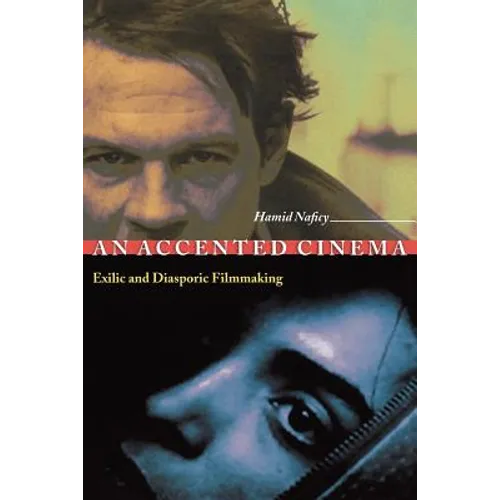 An Accented Cinema: Exilic and Diasporic Filmmaking - Paperback