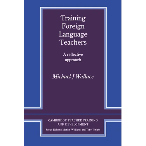 Training Foreign Language Teachers: A Reflective Approach - Paperback