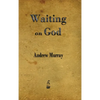 Waiting on God - Hardcover
