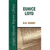 Eunice Loyd: Or the Struggle and Triumph of an Honest Heart - Paperback