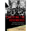 Executing the Rosenbergs: Death and Diplomacy in a Cold War World - Paperback