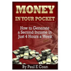 Money In Your Pocket: How to Generate a Second Income in Just 4 Hours a Week - Paperback