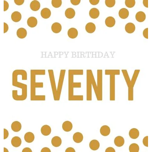 Happy 70th Birthday Guest Book (Hardcover): Happy 70th Birthday Guest book, party and birthday celebrations decor, memory book, 70th birthday, happy b - Hardcover