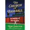 The Church of Baseball: The Making of Bull Durham - Paperback