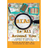 Bias Is All Around You: A Handbook for Inspecting Social Media & News Stories - Paperback