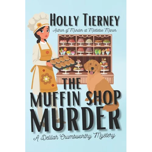 The Muffin Shop Murder: A Delilah Crumbworthy Mystery - Paperback