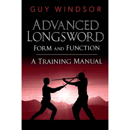 Advanced Longsword: Form and Function - Paperback
