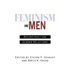 Feminism and Men: Reconstructing Gender Relations - Paperback