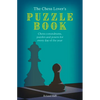 The Chess Lover's Puzzle Book: Chess Conundrums, Puzzles and Posers for Every Day of the Year - Paperback