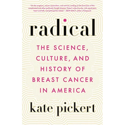 Radical: The Science, Culture, and History of Breast Cancer in America - Paperback
