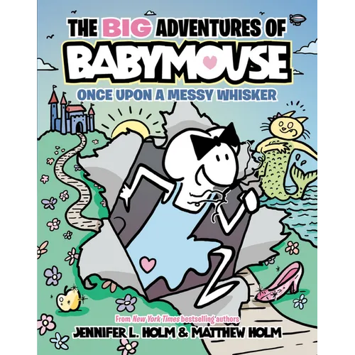 The Big Adventures of Babymouse: Once Upon a Messy Whisker (Book 1): (A Graphic Novel) - Hardcover