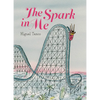 The Spark in Me - Hardcover