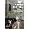 The Azusa Street Revival: Wrapped in Swaddoling Clothes, Lying in a Manger, CENTENNIAL EDITION - Paperback