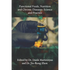 Functional Foods, Nutrition and Chronic Diseases: Science and Practice - Paperback