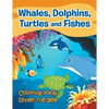 Whales, Dolphins, Turtles and Fishes: Coloring Book Under The Sea - Paperback
