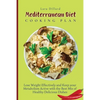 Mediterranean Diet Cooking Plan: Lose Weight Effectively and Keep your Metabolism Active with the best mix of Healthy Delicious Dishes - Paperback