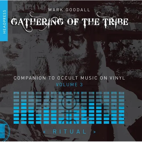 Gathering of the Tribe: Ritual: Companion to Occult Music on Vinyl Volume 3 - Paperback