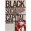 Black Social Capital: The Politics of School Reform in Baltimore, 1986-1999 - Paperback
