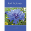 Teach the Recorder: A Companion to the 'Play the Recorder' Series - Paperback
