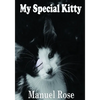 My Special Kitty: A Children's Story (2nd Edition January 2021) - Paperback