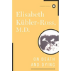 On Death and Dying - Hardcover