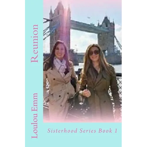Reunion: Sisterhood Series Book 1 - Paperback