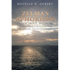 Zelma's Aphorisms Old School Wisdom, Instructive, Inspirational, Hilarious, to Outrageous - Paperback
