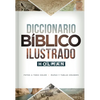 Diccionario Bíblico Ilustrado Holman: Fotos a Todo Color / Mapas Y Tablas Grandes - Hardcover