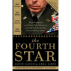 The Fourth Star: Four Generals and the Epic Struggle for the Future of the United States Army - Paperback
