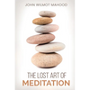 The Lost Art of Meditation - Paperback