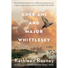 Cher Ami and Major Whittlesey: Cher Ami and Major Whittlesey: A Novel - Paperback