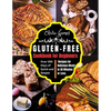 Gluten-Free Cookbook for Beginners: Over 365 Days of Quick and Simple Recipes for Delicious Meals in 30 Minutes or Less - Paperback