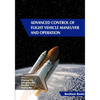 Advanced Control of Flight Vehicle Maneuver and Operation - Paperback