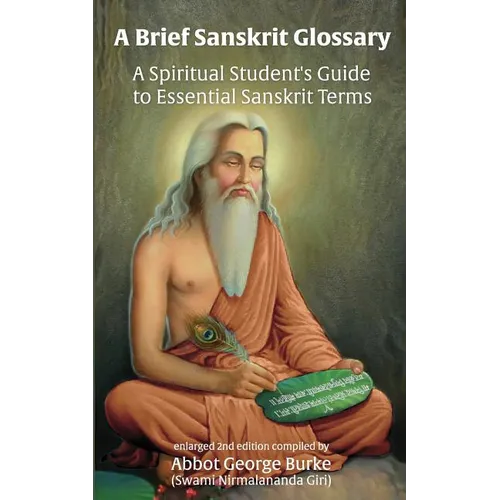A Brief Sanskrit Glossary: A Spiritual Student's Guide to Essential Sanskrit Terms - Paperback