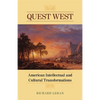Quest West: American Intellectual and Cultural Transformations - Hardcover